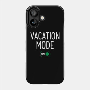 Vacation Mode ON Switch - Funny Simple Holiday Travel Switch Phone Case