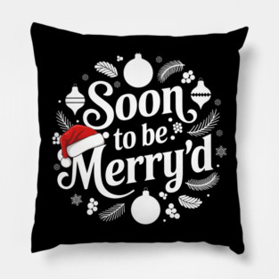 Soon To Be Merry'd Christmas Pillow