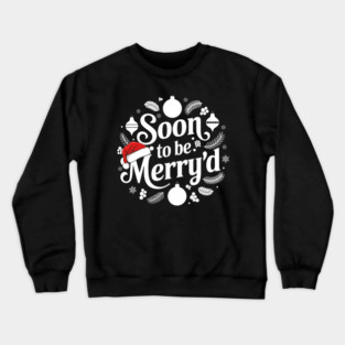 Soon To Be Merry'd Christmas Crewneck Sweatshirt