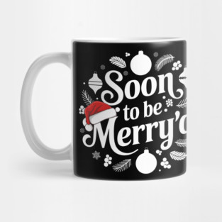 Soon To Be Merry'd Christmas Mug