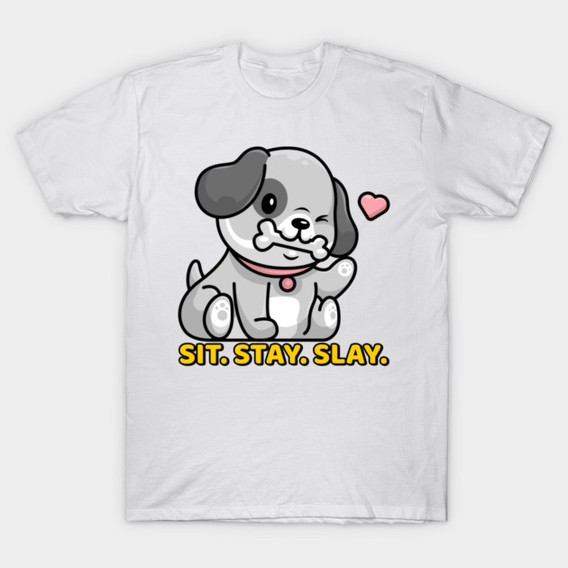 Sit. Stay. Slay. Fur Parents T-Shirt by Lamount Tees