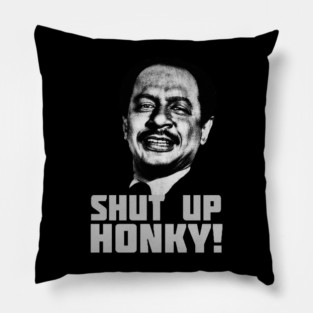 shut up honky Pillow