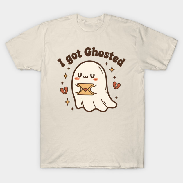 I Got Ghosted T-Shirt by magicmakers