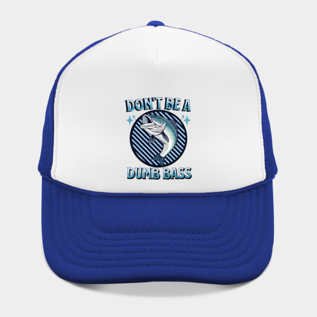 Don't Be A Dumb Bass by Pixel Threads 