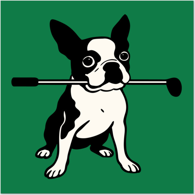 Boston Terrier Golfer – Funny Dog Golf Club Design Wall Art by DonWillisJrArt