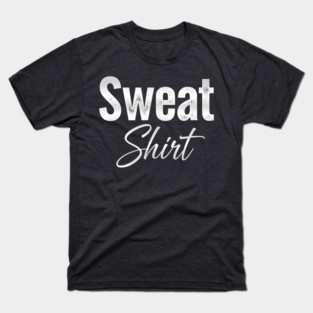 Sweat Shirt - Gym Humor T-Shirt