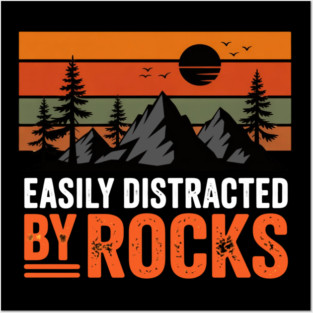 Easily-Distracted-By-Rocks Posters and Art