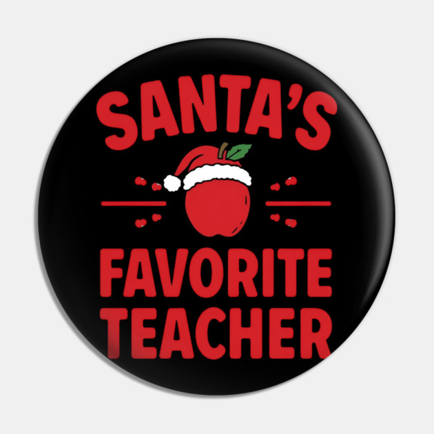 Santa’s Favorite Teacher Christmas Pin by Ink Lines