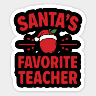 Santa’s Favorite Teacher Christmas Sticker
