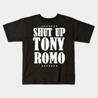 Shut-up-tony-romo Kids T-Shirt