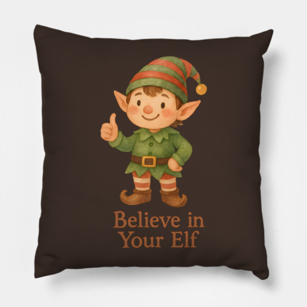 Believe in Your Elf Pillow by Rommel's Store 1