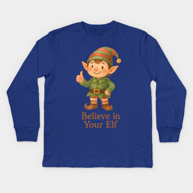 Believe in Your Elf Kids Long Sleeve T-Shirt by Rommel's Store 1