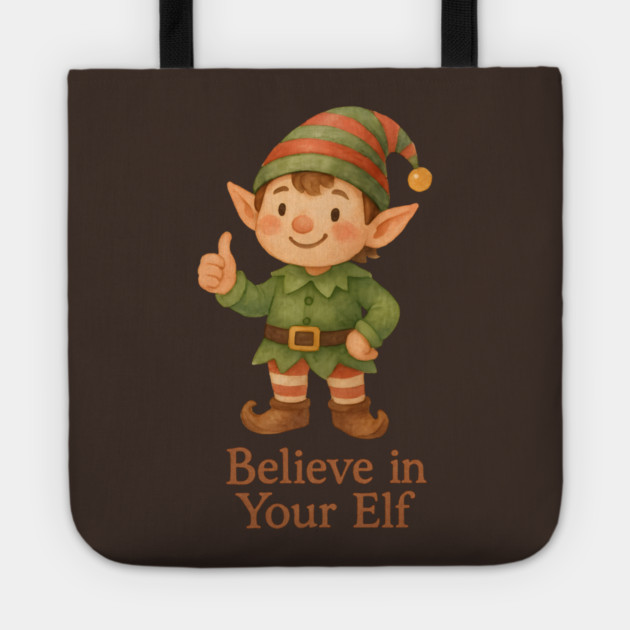 Believe in Your Elf Tote by Rommel's Store 1