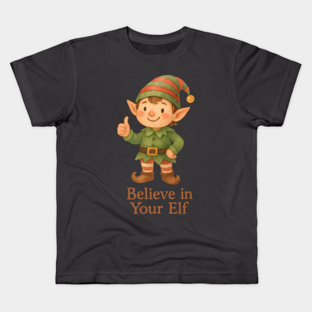 Believe in Your Elf Kids T-Shirt by Rommel's Store 1