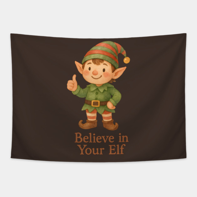 Believe in Your Elf Tapestry by Rommel's Store 1