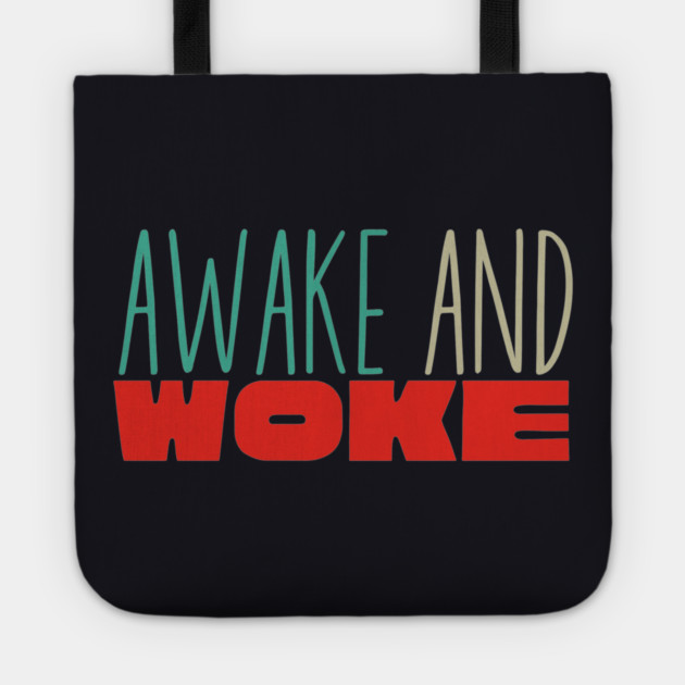 Awake And Woke Tote by Charles's Store 8