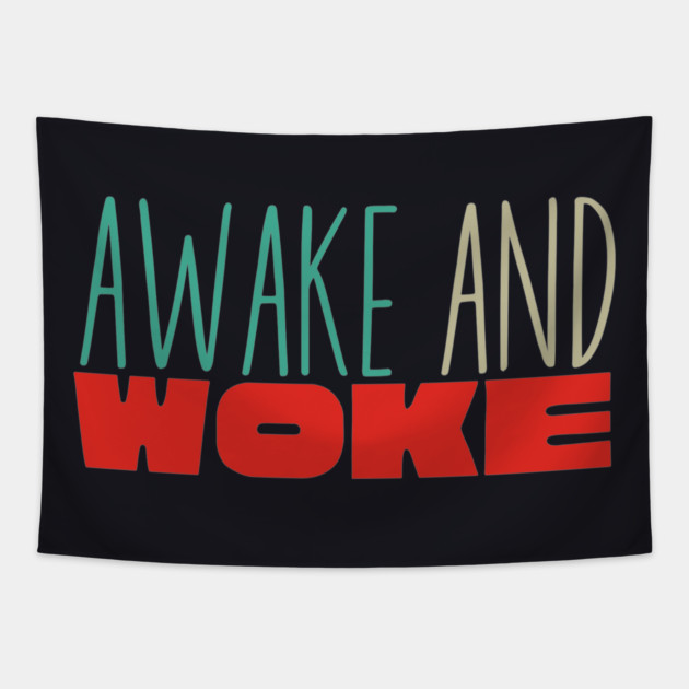 Awake And Woke Tapestry by Charles's Store 8