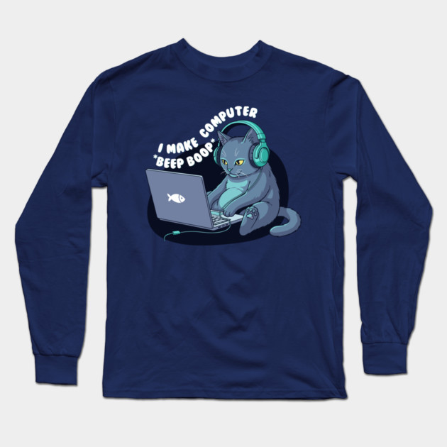 Funny Programmer Cat: I Make Computers Beep Boop! Long Sleeve T-Shirt by enrynz