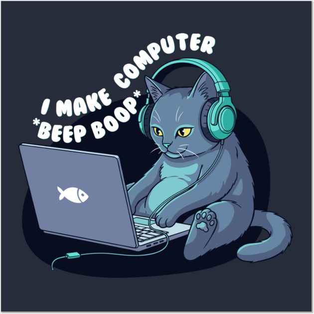 Funny Programmer Cat: I Make Computers Beep Boop! Wall Art by enrynz