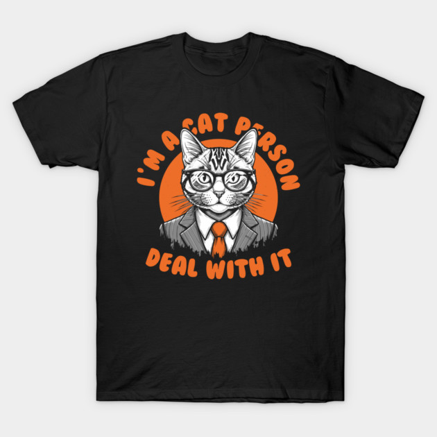 I'm a Cat Person, Deal With It T-Shirt by enrynz