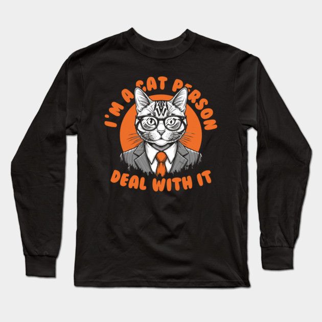 I'm a Cat Person, Deal With It Long Sleeve T-Shirt by enrynz