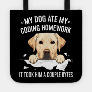 My Dog Ate My Coding Homework Tote