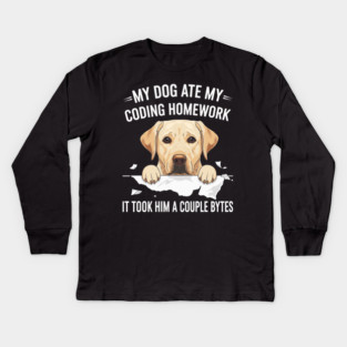 My Dog Ate My Coding Homework Kids Long Sleeve T-Shirt