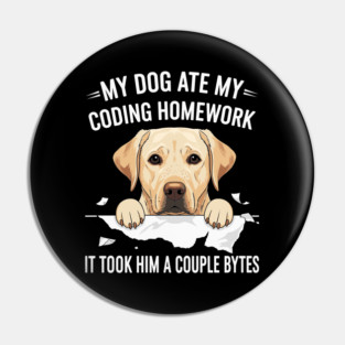 My Dog Ate My Coding Homework Pin