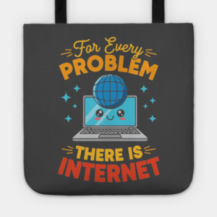 For Every Problem, There is Internet Tote