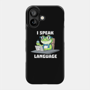 I Speak Two Language Phone Case