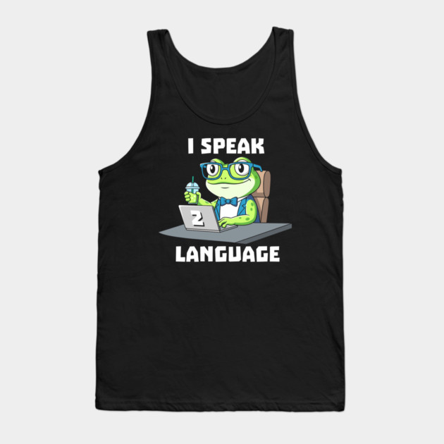 I Speak Two Language Tank Top by enrynz