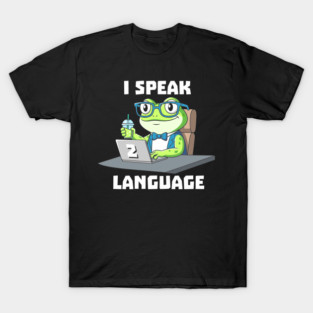 I Speak Two Language T-Shirt