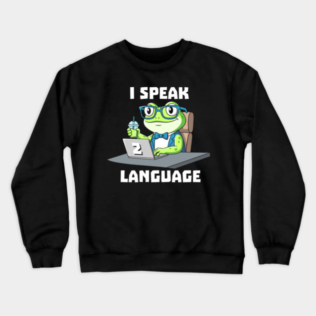 I Speak Two Language Crewneck Sweatshirt by enrynz