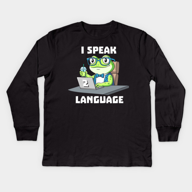 I Speak Two Language Kids Long Sleeve T-Shirt by enrynz