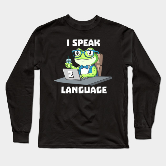 I Speak Two Language Long Sleeve T-Shirt by enrynz