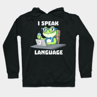 I Speak Two Language Hoodie