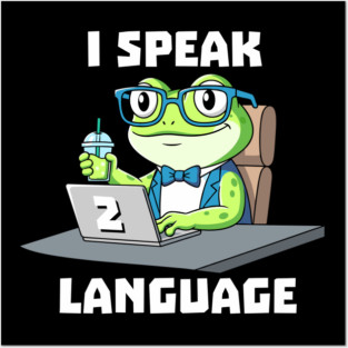 I Speak Two Language Posters and Art