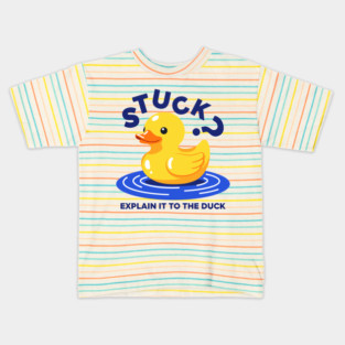 Stuck? Explain It To The Duck Kids T-Shirt
