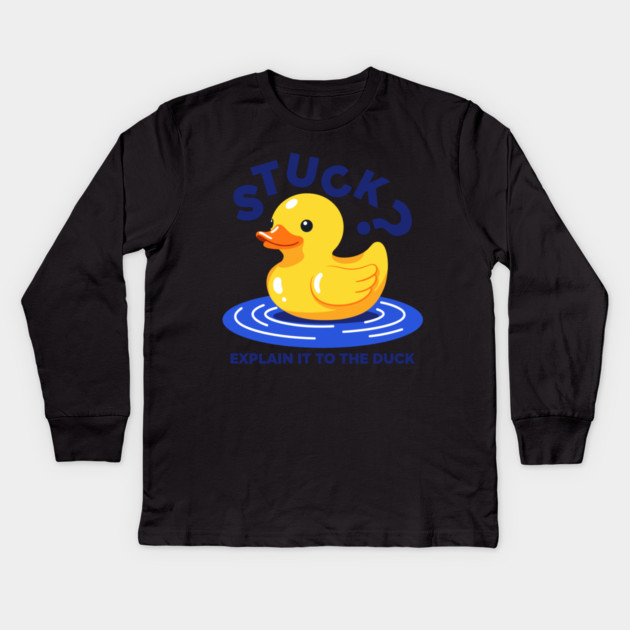 Stuck? Explain It To The Duck Kids Long Sleeve T-Shirt by enrynz