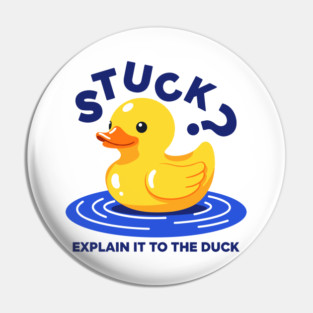 Stuck? Explain It To The Duck Pin