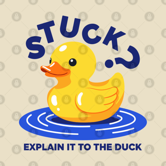 Stuck? Explain It To The Duck by enrynz