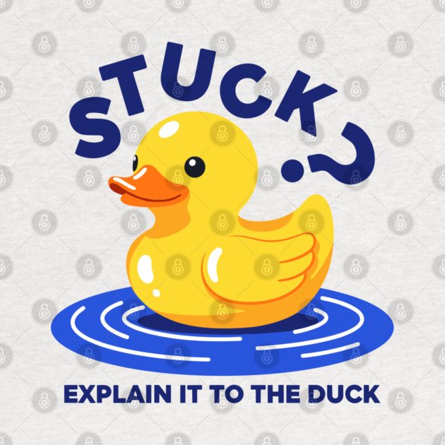 Stuck? Explain It To The Duck by enrynz