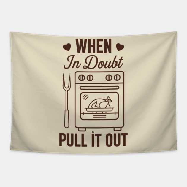 When In Doubt Pull It Out Tapestry by enrynz