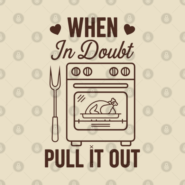 When In Doubt Pull It Out by enrynz