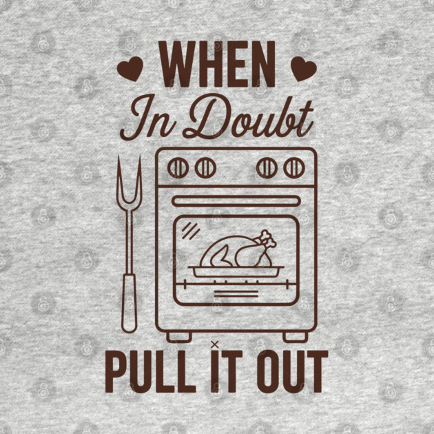 When In Doubt Pull It Out by enrynz