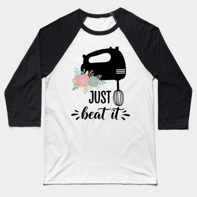Just Beat It Mixer Baseball T-Shirt by enrynz