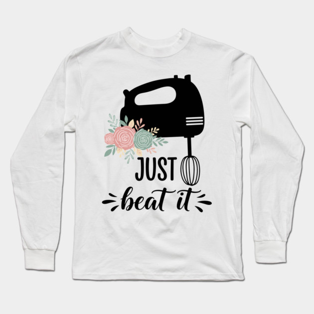 Just Beat It Mixer Long Sleeve T-Shirt by enrynz