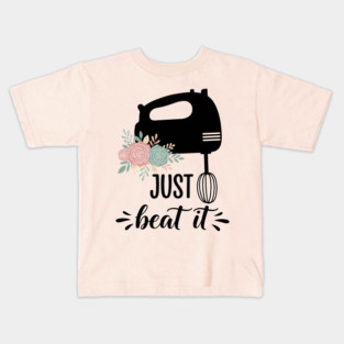 Just Beat It Mixer Kids T-Shirt