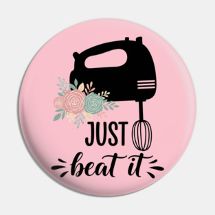 Just Beat It Mixer Pin