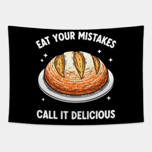 Eat Your Mistake Call It Delicious Tapestry